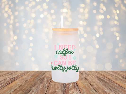 Pre Order** Holly Jolly Glass Cup, 16oz