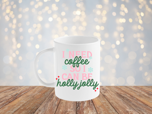 Pre Order** Holly Jolly Mug, 11oz